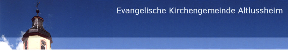 Herzlich Willkommen auf der Internetseite der evangelischen Kirchengemeinde Altlußheim